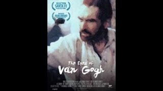 The Eyes of Van Gogh  Full Movie [upl. by Brandice]