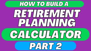 Financial amp Retirement Planning Calculator  Part 2 [upl. by Gerkman]