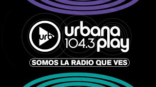 EN VIVO  URBANA PLAY FM 1043 [upl. by Tellford439]