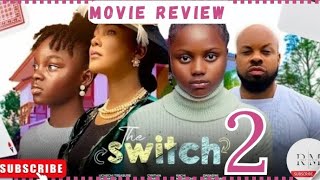 THE SWITCH  2 Trending Nollywood Nigerian Movie Review Adakirikiri Darasimi Nadi 2024 [upl. by Ahsiya296]