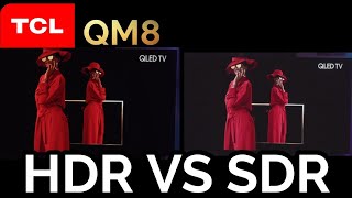 TCL QM8 HDR vs SDR [upl. by Amadus]