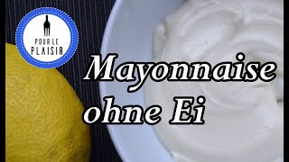 Vegane Mayonnaise selber machen  Mayo ohne Ei [upl. by Niattirb]