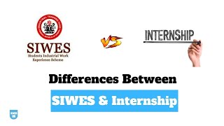 Differences Between SIWES and Internship A quick dive [upl. by Yezdnil]