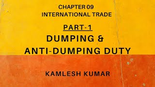 Chapter 09 Part 1 Dumping amp Anti Dumping Duty [upl. by Lynnet]