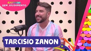 TARCISIO ZANON  CARNAVAL SEM JULGAMENTO  EPISÓDIO 15 [upl. by Robma17]