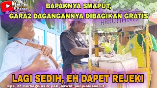 LAGI SEDIH EH DAPET REJEKIBAPAKNYA SMAPUT GARA2 DAGANGANNYA DIBAGIKAN GRATIS [upl. by Roxane708]