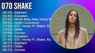 070 Shake 2024 MIX Top Hits  Elephant Escapism Winter Baby New Jersey Blues Guilty Conscience [upl. by Berg]