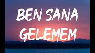 Mela Bedel  Ben Sana Gelemem Lyrics [upl. by Nonnerb]