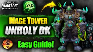 Unholy Death Knight Mage Tower Guide  Easiest Guide  WoW Dragonflight 1026 BOOST [upl. by Itra]