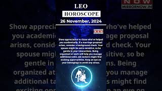 Leo Horoscope 26 Nov Zodiac  Astrology amp Prediction of the Day  Short Rashifal horoscope [upl. by Cob]