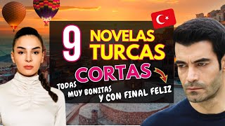 9 NOVELAS TURCAS CORTAS todas muy bonitas y CON FINAL FELIZ 🥰🇹🇷 [upl. by Cressy894]