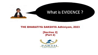 THE BHARATIYA SAKSHYA Adhiniyam 2023 Section 2Part 2 [upl. by Ynot]