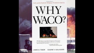 What Do We Really Know About Waco After 30 Years Getting the Facts Straight at Last [upl. by Tnahs]