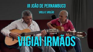 Vigiai irmãos  TABOADO TOCANDO COM IR JOÃO  VIOLA E VIOLÃO [upl. by Llatsyrk]