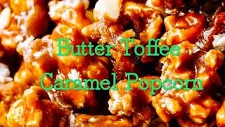 Butter Toffee Caramel Popcorn at home in TAMIL [upl. by Turrell]