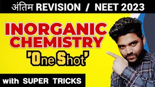 INORGANIC CHEMISTRY अंतिम Revision🔥 Neet 2023🎯 One Shot [upl. by Notgnirrac556]