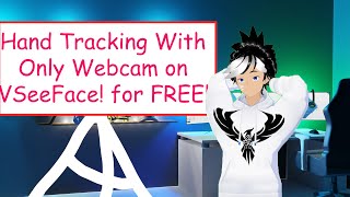 Hand Tracking With Only Webcam on VSeeFace for FREE [upl. by Enidaj]