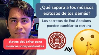 Claves del Éxito Consejos Esenciales para Músicos Independientes por endsessionsmx [upl. by Rankin580]