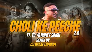 Choli 30  Yo Yo Honey Singh  DJ Dalal Remake  Kareena Kapoor  Madhuri Dixit  Choli Ke Peeche [upl. by Godber]