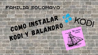 Cómo instalar KODI y BALANDRO en PC [upl. by Ykceb]