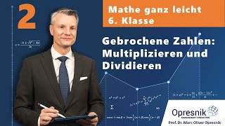 Mathe ganz leicht Klasse 6 Teil 2 Gebrochene Zahlen  Multiplikation amp Division [upl. by Aryajay]