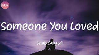 Lewis Capaldi  Someone You Loved Lyrics [upl. by Orsa934]