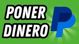 Como poner dinero en Paypal GUÍA COMPLETA [upl. by Adnerb]