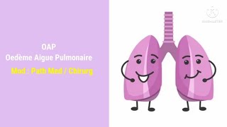 OAP Oedème Aigue Pulmonaire [upl. by Auqinom]