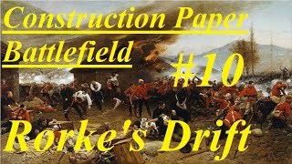 Rorkes Drift Animated Battle Map  Construction Paper Battlefield 10 [upl. by Nennarb]