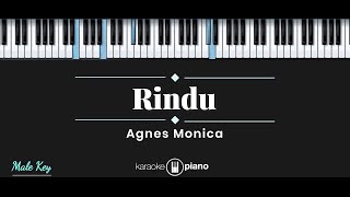 Rindu  Agnes Monica KARAOKE PIANO  MALE KEY [upl. by Sisson]