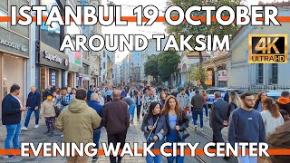 ISTANBUL TURKEY IN THIS DAYS EVENING 4K WALKING TOUR AROUND TAKSIM SQUAREISTIKLAL STREET [upl. by Ahcsas]