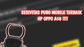 SENSIVITAS PUBG MOBILE TERBAIK OPPO A58 [upl. by Sileray73]