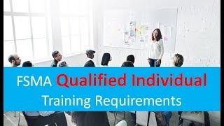 FSMA Qualified Individual Training Requirements [upl. by Masera298]