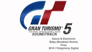 Gran Turismo 5 Soundtrack Baby Breakbot Remix  Pnau Dance amp Electronic [upl. by Yddub]