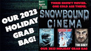 3 Snowy Movies  HOLIDAY GRAB BAG 2023 SNOWBOUND CINEMA  The Matt and Mark Movie Show podcast [upl. by Nyrroc]