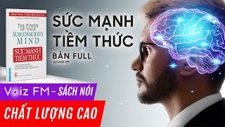 Sách nói Sức Mạnh Tiềm Thức  Joseph Murphy  Voiz FM [upl. by Ardnnaed]