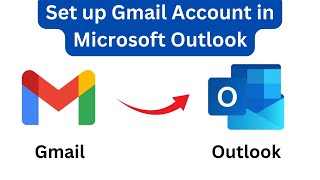 How to set up Gmail account in Microsoft Outlook  How to add Gmail account in Microsoft Outlook [upl. by Ardried]