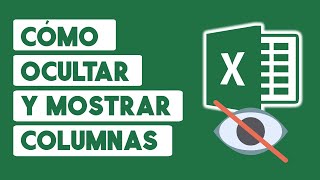 Como Ocultar y Mostrar Columnas en Excel [upl. by Eerpud530]