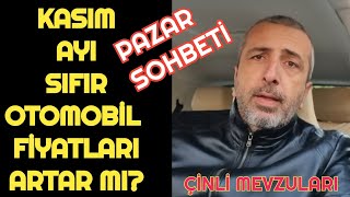 SIFIR OTOMOBİL KASIM 2024 ÖN GÖRÜM  PAZAR SOHBETİ  ÇİNLİLERDE AKSİYON BİTMİYOR [upl. by Xino53]