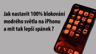 Jak blokovat modré světlo na iPhonu a mít tak lepší spánek [upl. by Neelehtak]