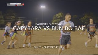 Fairfield Oztag Capybara vs Bun Bo Bae  DIV 2 PLAYOFF FINAL [upl. by Felipa]