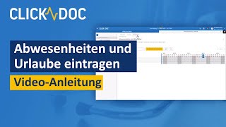 Abwesenheiten und Urlaube eintragen  CLICKDOC VideoAnleitung [upl. by Ecal918]