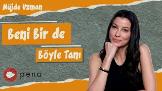 Beni Bir de Böyle Tanı  Müjde Uzman [upl. by Joy]