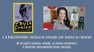 15 PEDAGOGIA DO OPRIMIDO de Paulo Freire Cap 3 A DIALOGICIDADE [upl. by Huda]