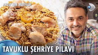 Tavuklu Arpa Şehriye Pilavı 🍗👨‍🍳  Ardanın Mutfağı 166 Bölüm [upl. by Hoffman744]