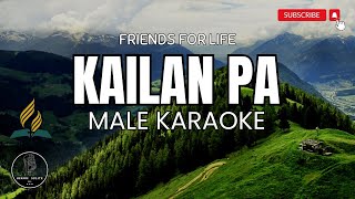 quotKAILAN PAquot Male Karaoke by Friends for Life gospel kailanpamalekaraoke kailanpakaraoke foryou [upl. by Ariella185]