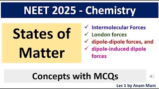 NEET 2025 Chemistry  States of Matter  Class 11th  MCQs on Types of van der Waals forces  L1 [upl. by Vaclava]