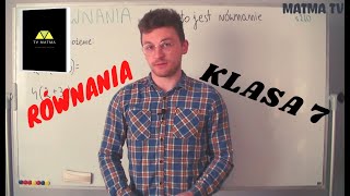 RÓWNANIA  Co to jest równanie Klasa VII Przykłady [upl. by Perr]