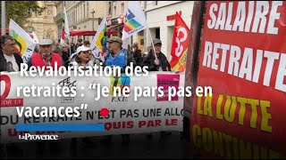 VIDÉO Manifestation pour la revalorisation des retraites  quotJe ne pars pas en vacancesquot [upl. by Ahsiuqat406]