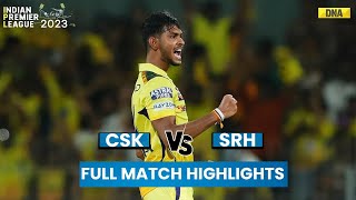 CSK vs SRH Full Match Highlights Chennai Super Kings Vs Sunrisers Hyderabad Match Scorecard [upl. by Westland646]